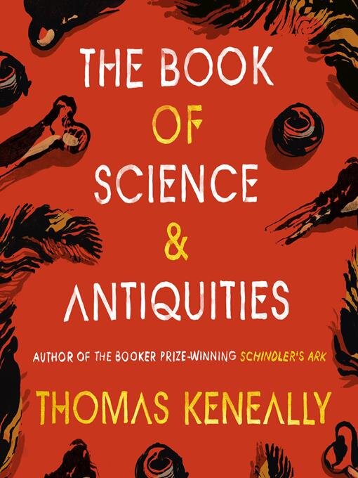 Title details for The Book of Science and Antiquities by Thomas Keneally - Available